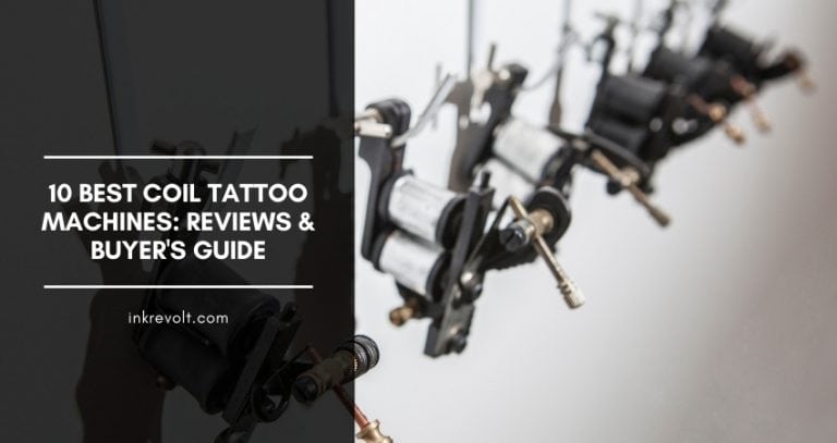 10 Best Coil Tattoo Machines: Reviews & Buyer’s Guide