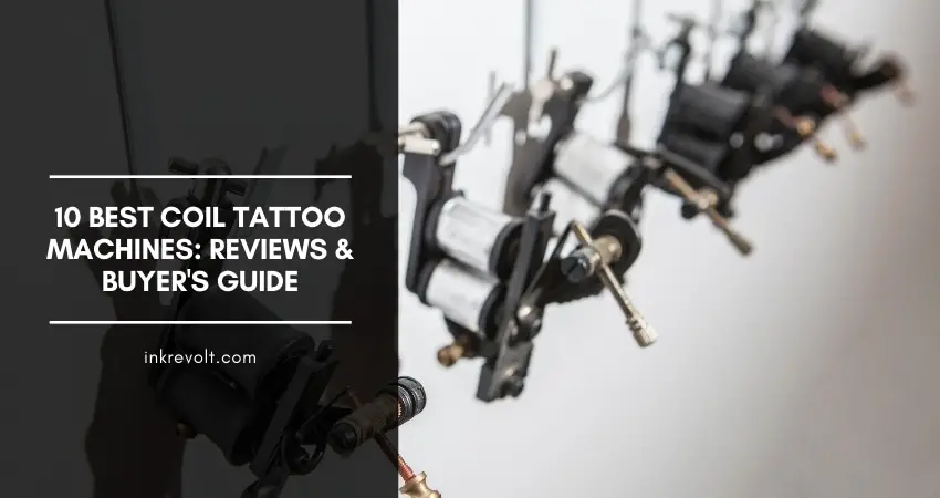 Best Coil Tattoo Machines