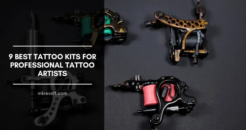 Best Tattoo Kits For Professional Tattoo Artists