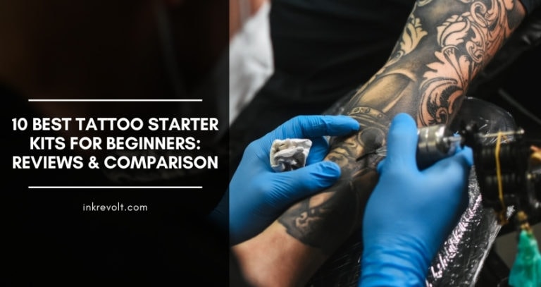 10 Best Tattoo Starter Kits For Beginners: Reviews And Side by Side Comparison