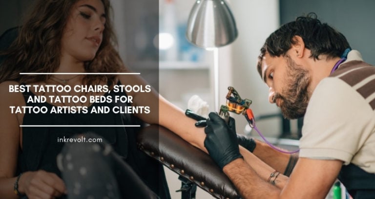 Best Tattoo Chairs, Stools And Tattoo Beds For Tattoo Artists And Clients