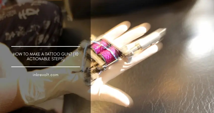 How To Make A Tattoo Gun