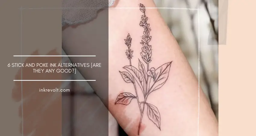 6 Stick And Poke Ink Alternatives [Are They Any Good?]
