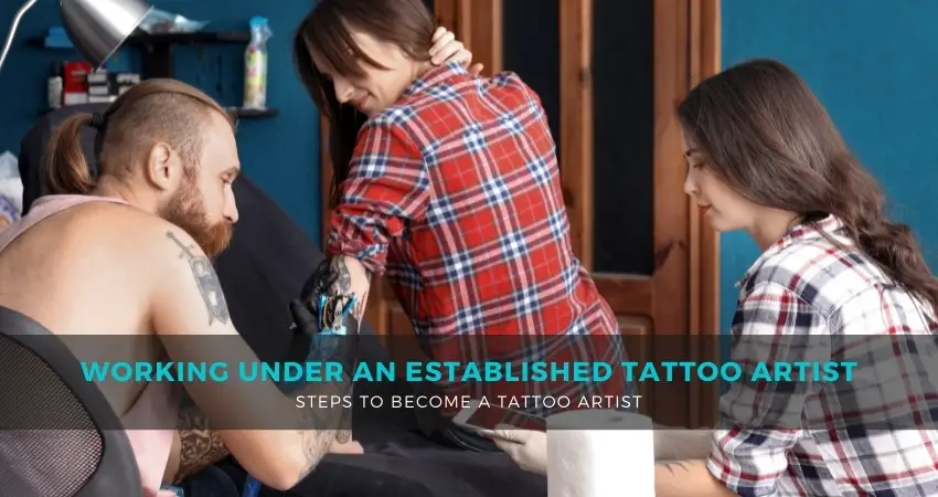 Working Under An Established Tattoo Artist