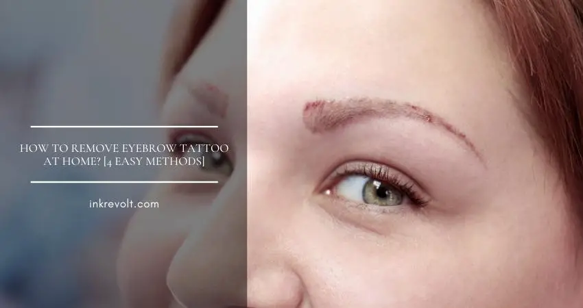 How To Remove Eyebrow Tattoo At Home