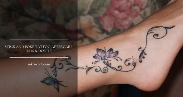 Stick And Poke Tattoo Aftercare in 7 Steps: [DOs & DON’Ts]