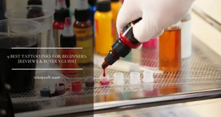 9 Best Tattoo Inks For Beginners In 2024: [Reviews & Guide]