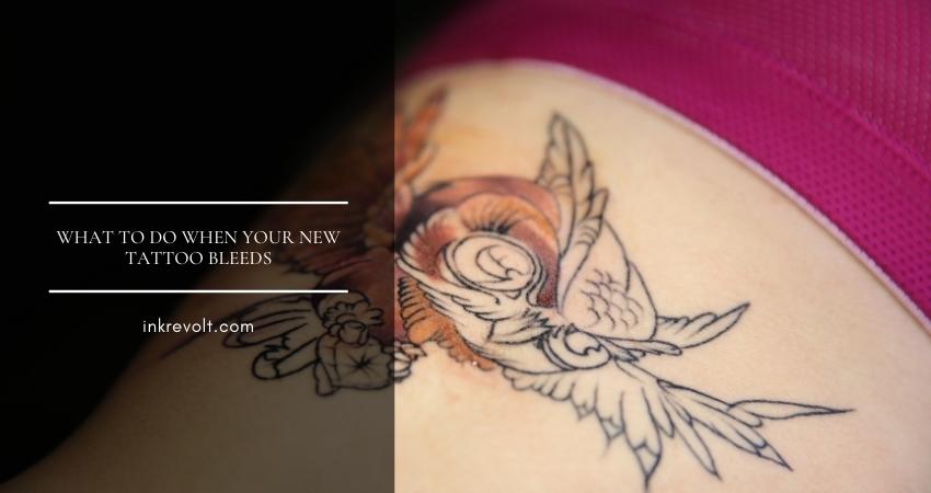 What to Do When Your New Tattoo Bleeds