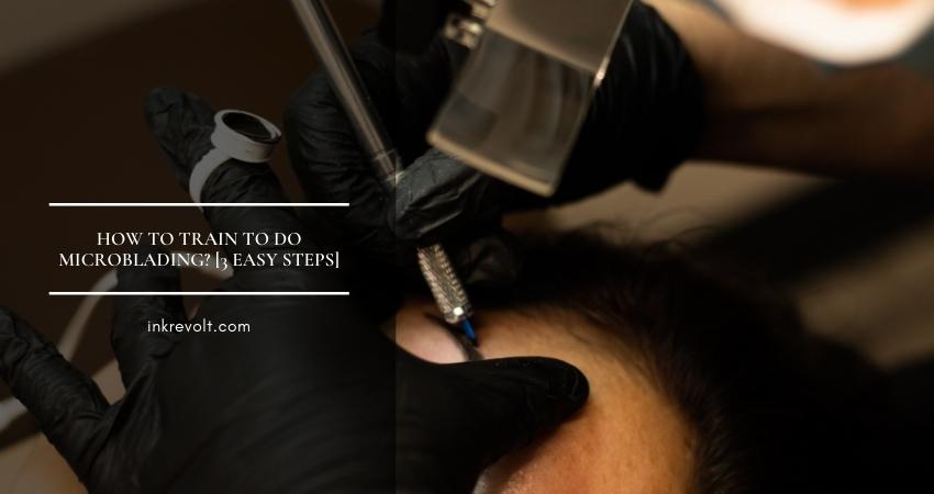 How To Train To Do Microblading