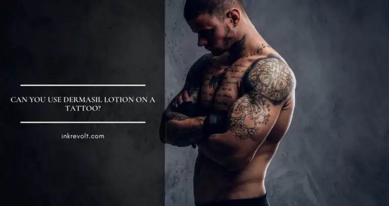Can You Use Dermasil Lotion on A Tattoo?- Here’s The Fact