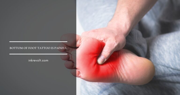 Can You Tattoo The Bottom Of Your Foot? - Ink Revolt