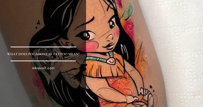 What Does Pocahontas Tattoo Mean?
