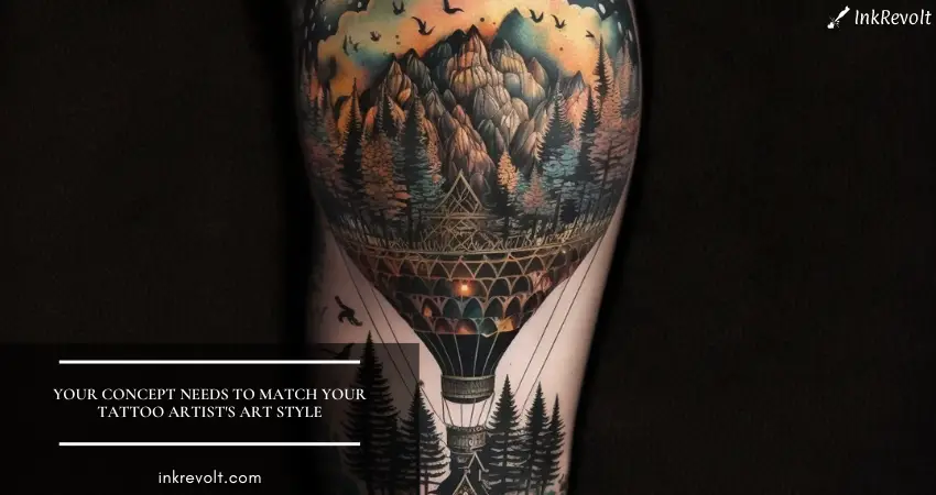 Your concept needs to match your tattoo artists art style