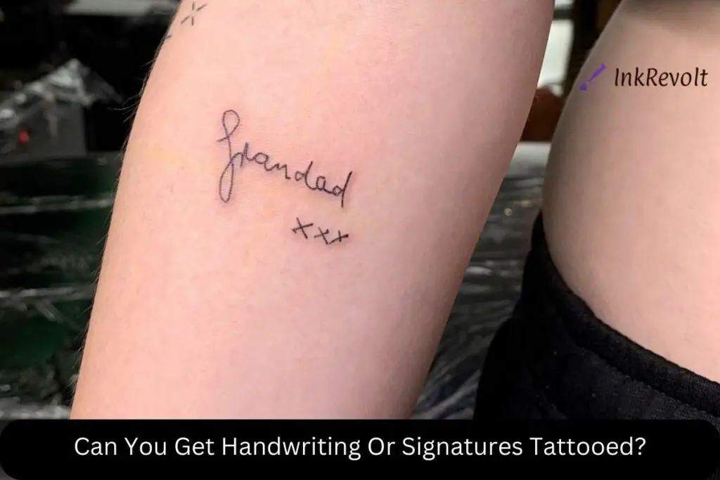 Can You Get Handwriting Or Signatures Tattooed