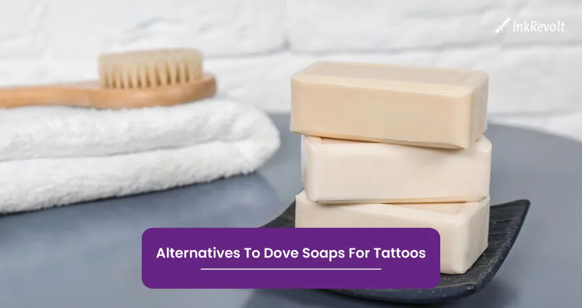 Can You Use Dove Soap On My Tattoo? - Ink Revolt