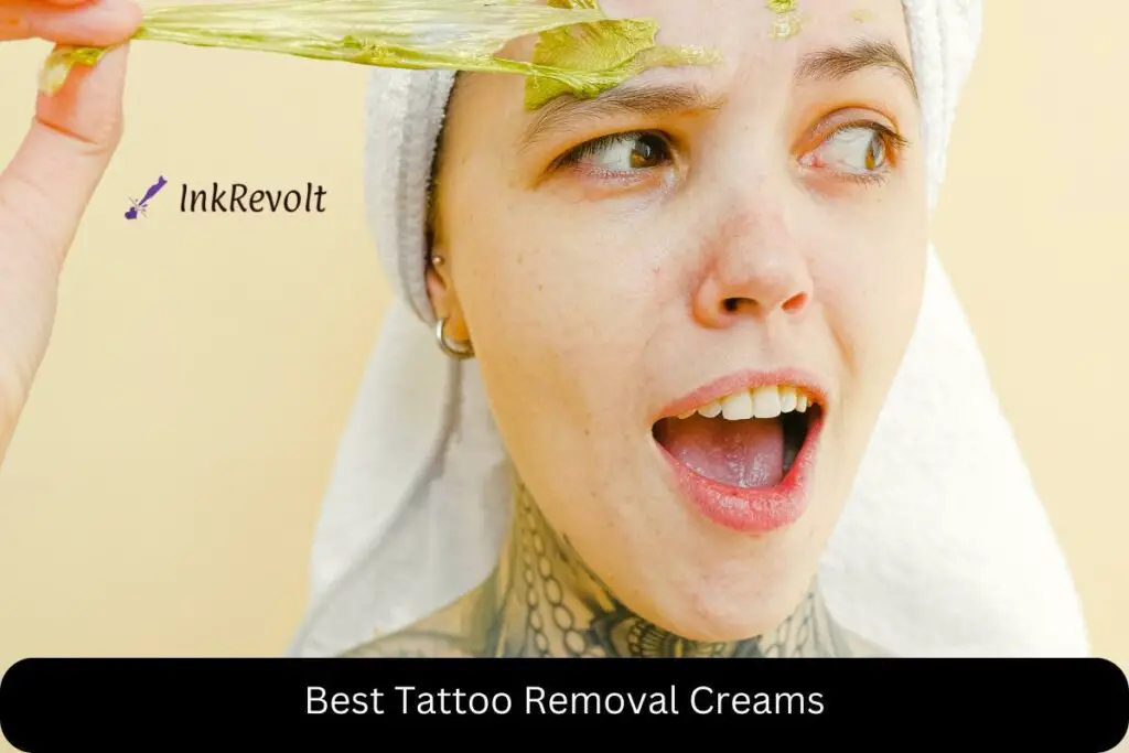 Top 5 Best Tattoo Removal Creams In 2024 Ink Revolt