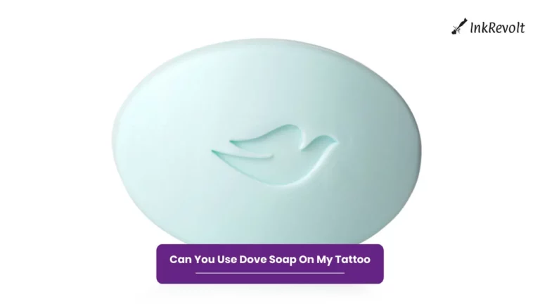 Can You Use Dove Soap On My Tattoo?