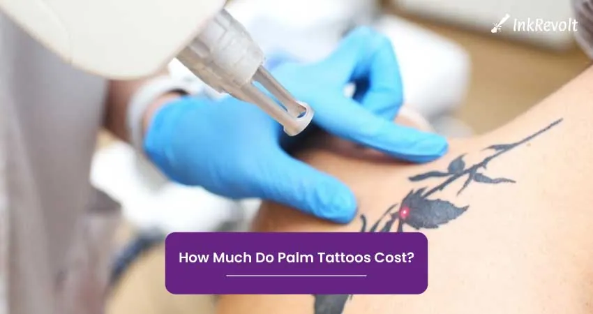 How Much Do Palm Tattoos Cost