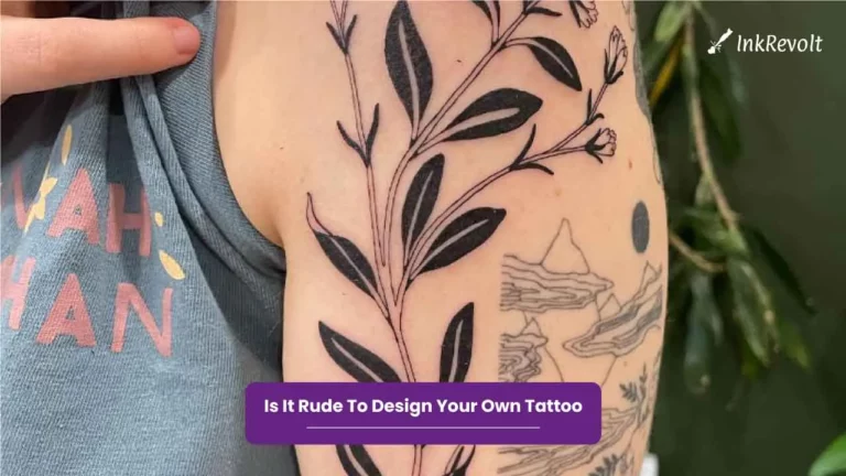 Is It Rude To Design Your Own Tattoo?