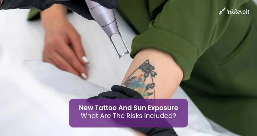 New Tattoo And Sun Exposure What Are The Risks Included