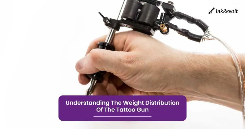 Understanding The Weight Distribution Of The Tattoo Gun
