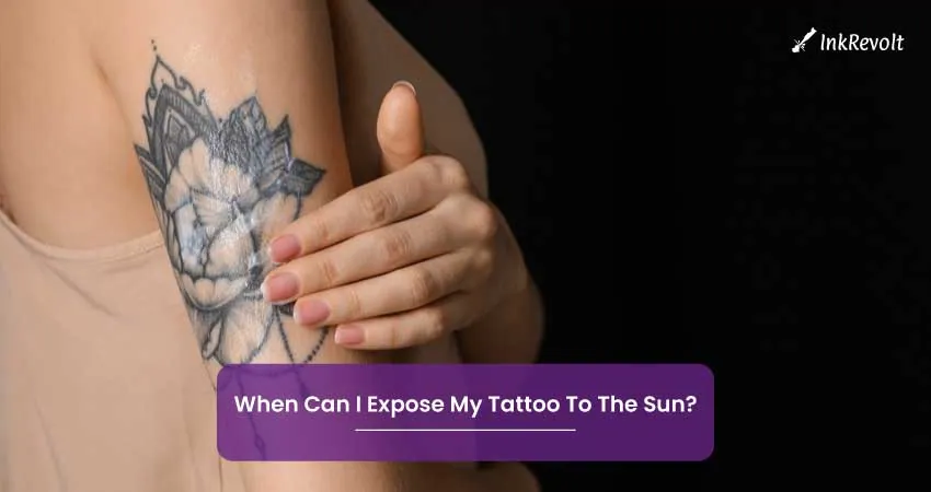 When Can I Expose My Tattoo To The Sun