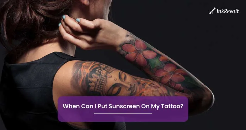 When Can I Put Sunscreen On My Tattoo
