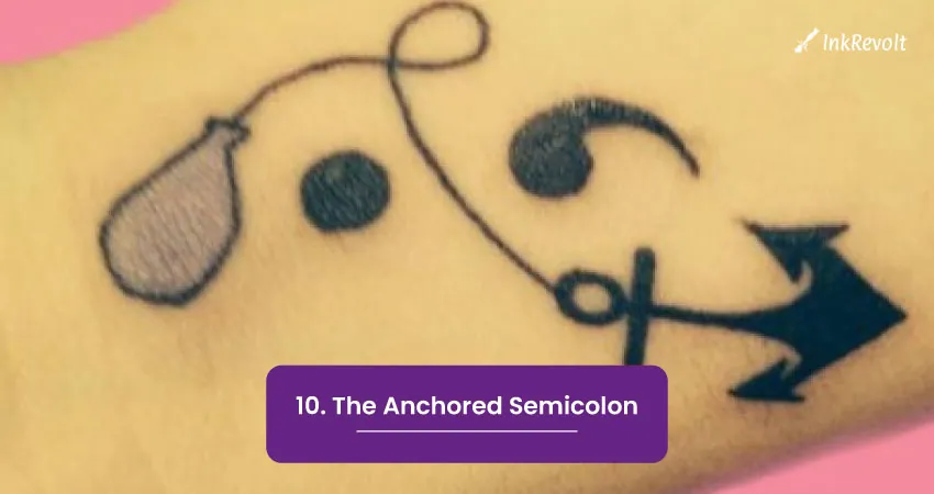 10. The Anchored Semicolon