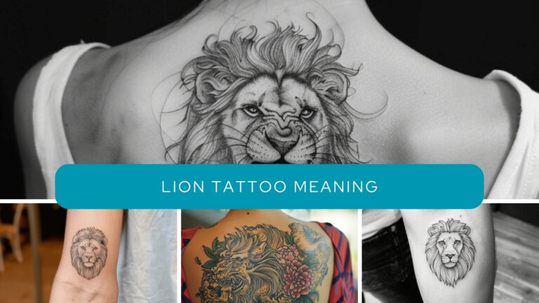 Lion Tattoo Meaning: [Symbolism and Interpretation]
