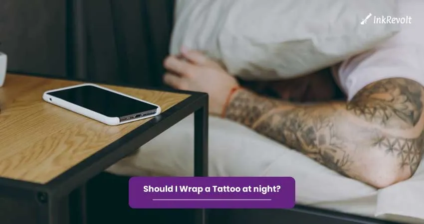 Should I Wrap a Tattoo at night
