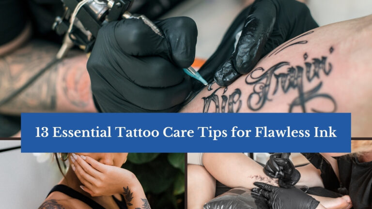 13 Essential Tattoo Care Tips for Flawless Ink